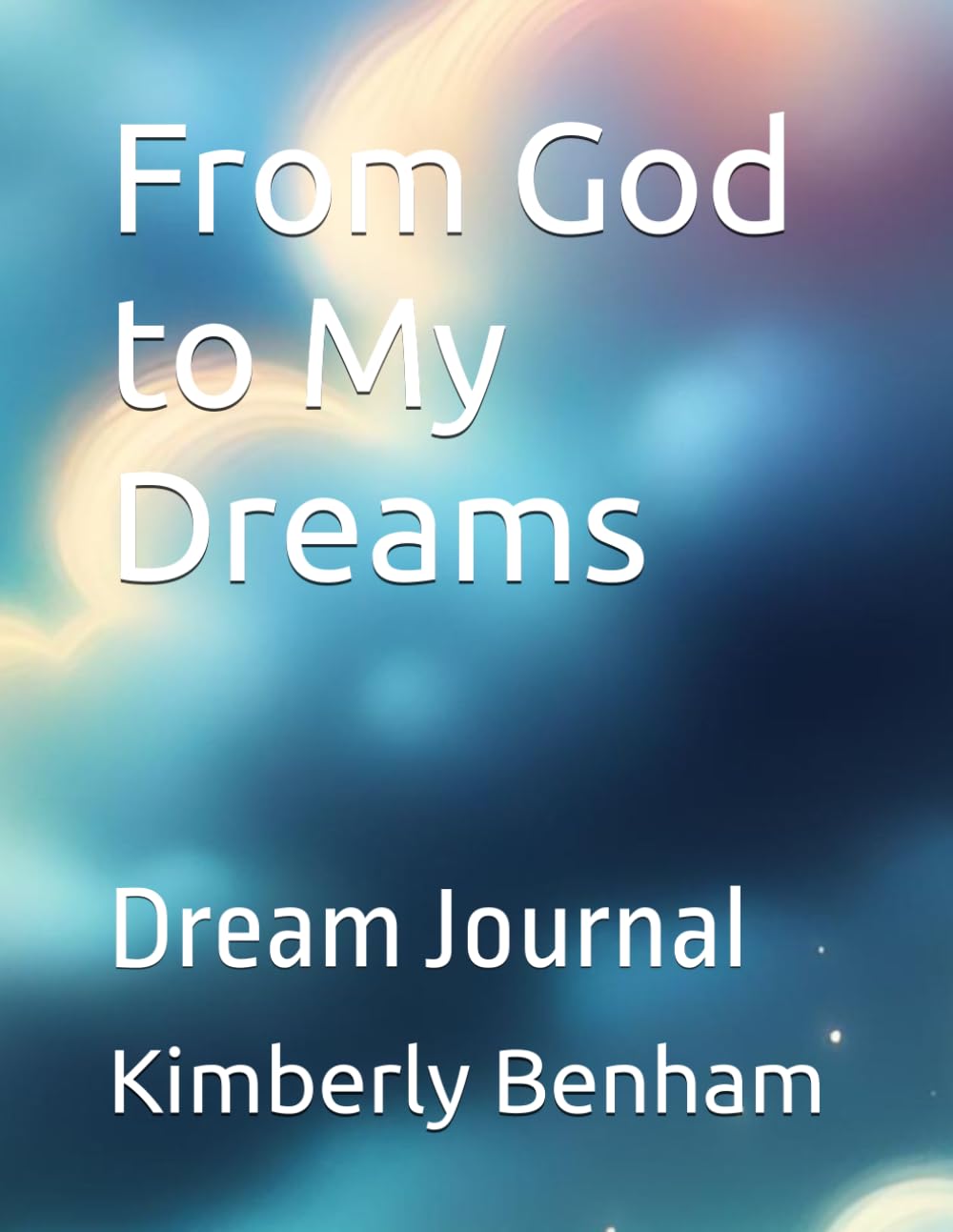 From God to My Dreams: Dream Journal