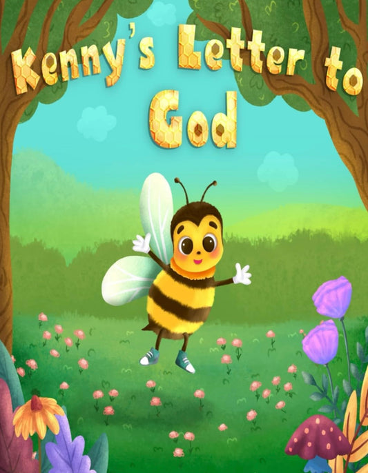 Kenny’s Letter to God (Kenny the Bee)